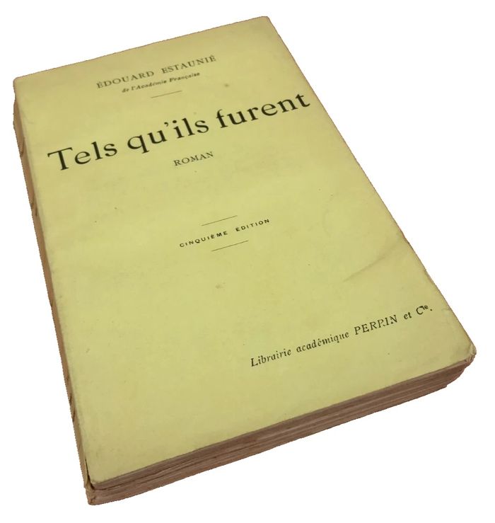 Edouard Estaunié  Tels qu' ils furent  (1927)  Libraires Editeurs Perrin et Cie