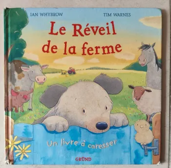 Le Réveil de la ferme - livre à caresser -
Ian Whybrow, Tim Warnes