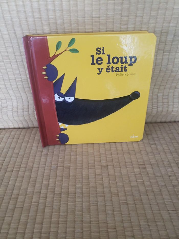 Si le loup y était