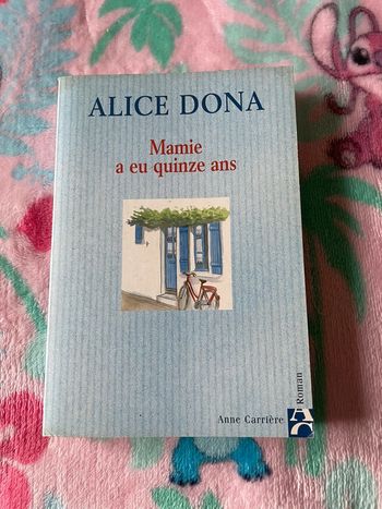 Livre mamie a eu quinze ans Alice Dona