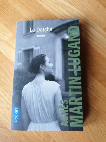 Livre la Datcha Agnes Martin lugand
