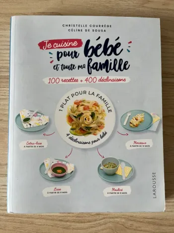 Je cuisine pour bébé et toute ma famille - Christelle Courrège - Céline De Sousa