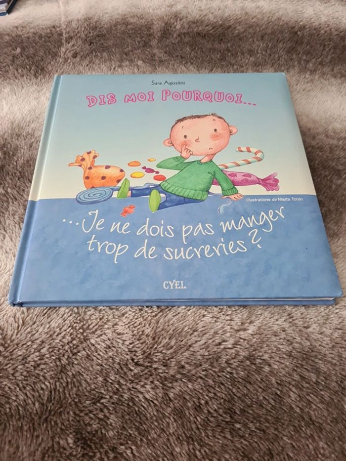 Livre dis-moi pourquoi je ne dois pas manger trop de sucreries