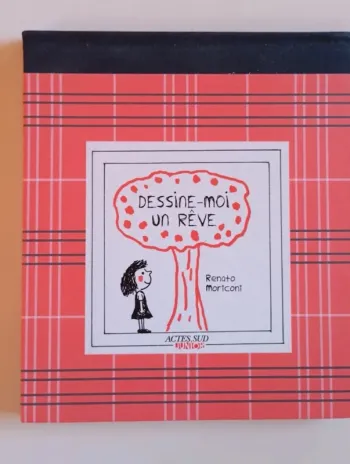 Dessine moi un rêve