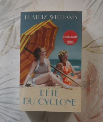 L'Eté du cyclone de Beatriz Williams Ed. France Loisirs