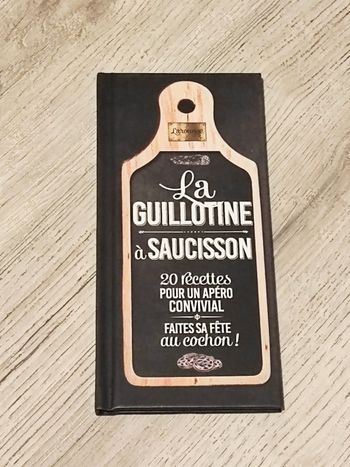 Livre recette " la guillotine à saucisson"
