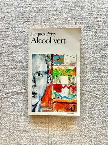 Livre Alcool vert de Jacques Perry - Collection Folio - Editions Balland