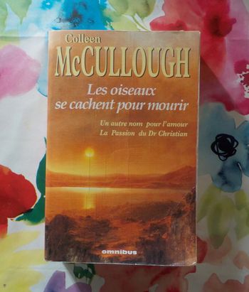 Les oiseaux se cachent pour mourir + 2 de Colleen McCullough Ed. Omnibus