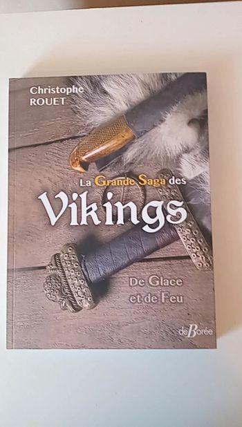 La Grande saga des vikings .De Glace et de feu