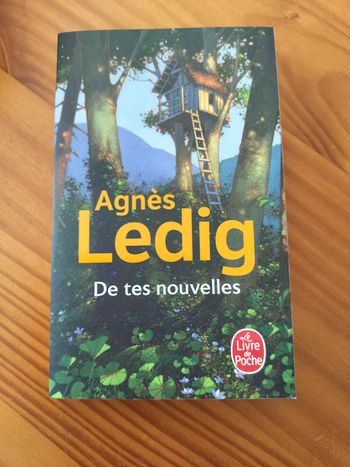 De tes nouvelles, Agnès Ledig.
