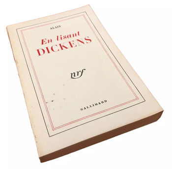 Alain (Émile-Auguste Chartier) En lisant Dickens (1951)  Gallimard