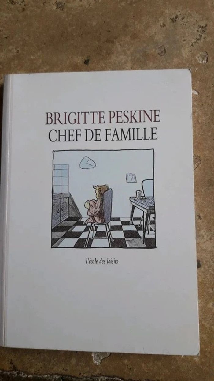 " chef de famille " de Brigitte Peskine / l'école des loisirs.