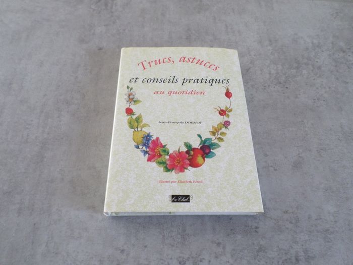 Livre : Trucs, astuces et conseils pratiques au quotidien - Très bon état