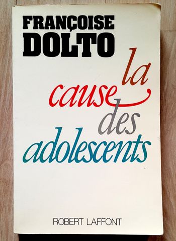Françoise Dolto - la cause des adolescents