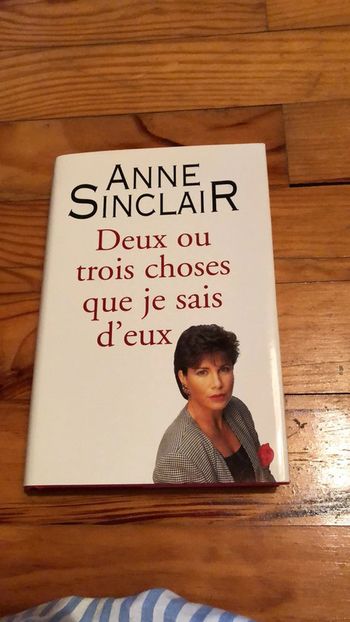 Deux ou trois choses que je sais d’eux - Anne sinclair