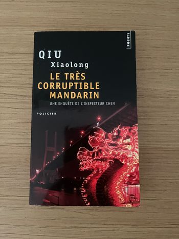 Le très corruptible mandarin - Qiu Xiaolong