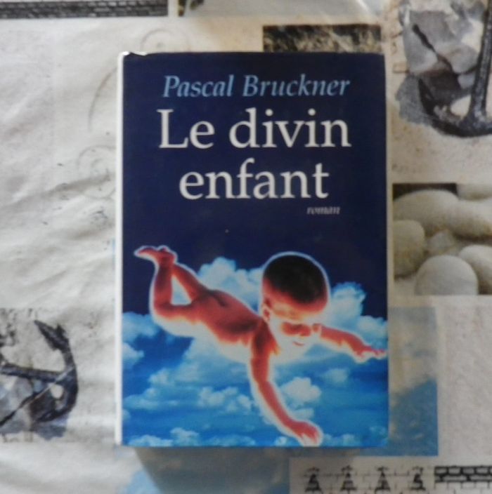 Le divin enfant de Pascal Bruckner Ed. Le Grand Livre du Mois