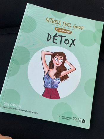 Mon cahier : détox : rituels feel good