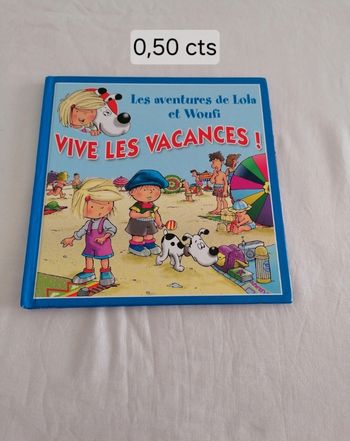 Livre les aventures de Lola et woufi vive les vacances!