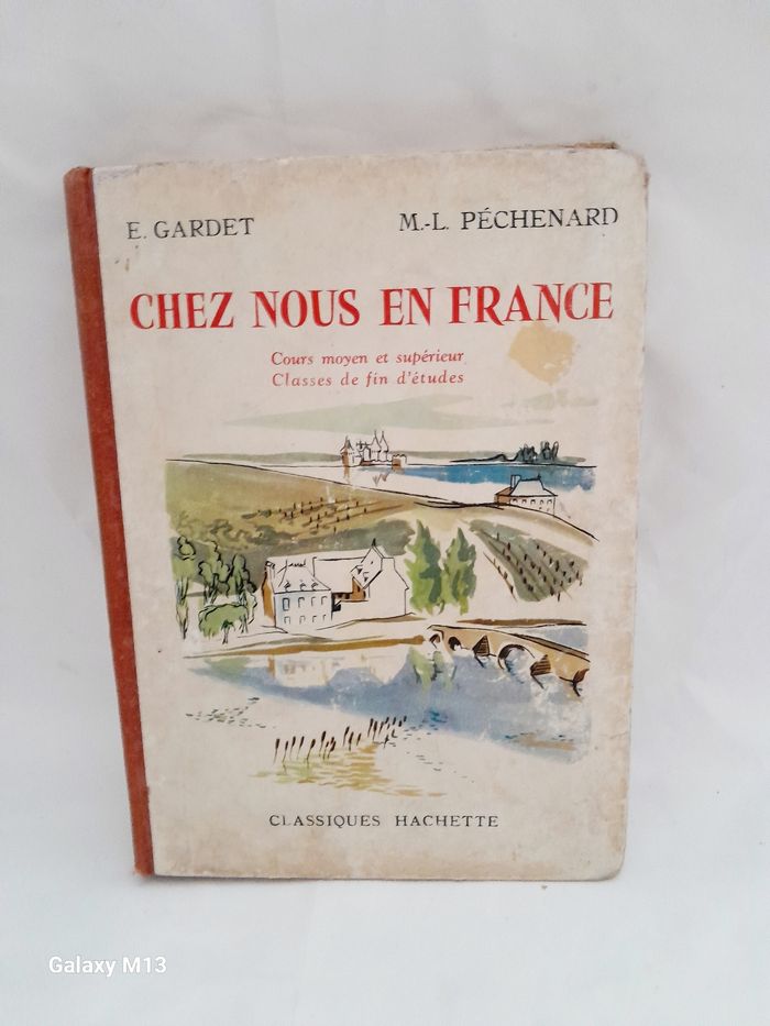 Chez nous en France Cours moyen et supérieur 1956