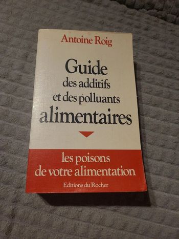 Guide des additifs et des polluants alimentaires