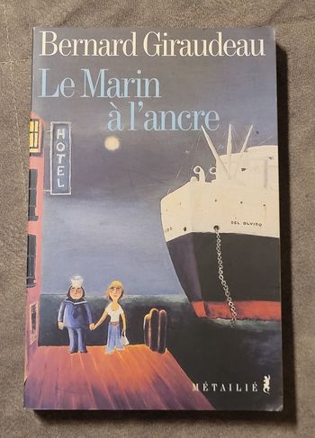 Le marin à l'ancre Bernard Giraudeau
