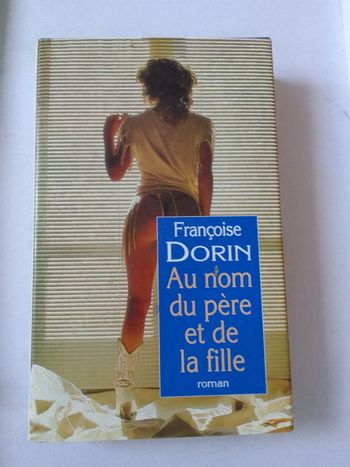 Françoise Dorin - Au nom du père et de la fille
