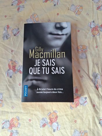 Je sais que tu sais Gilly macmillan