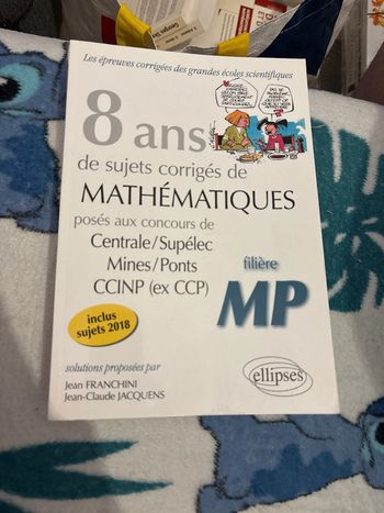 8 ans de sujets corrigés de mathématiques - concours centrales/supelec-mines-ponts ccinp