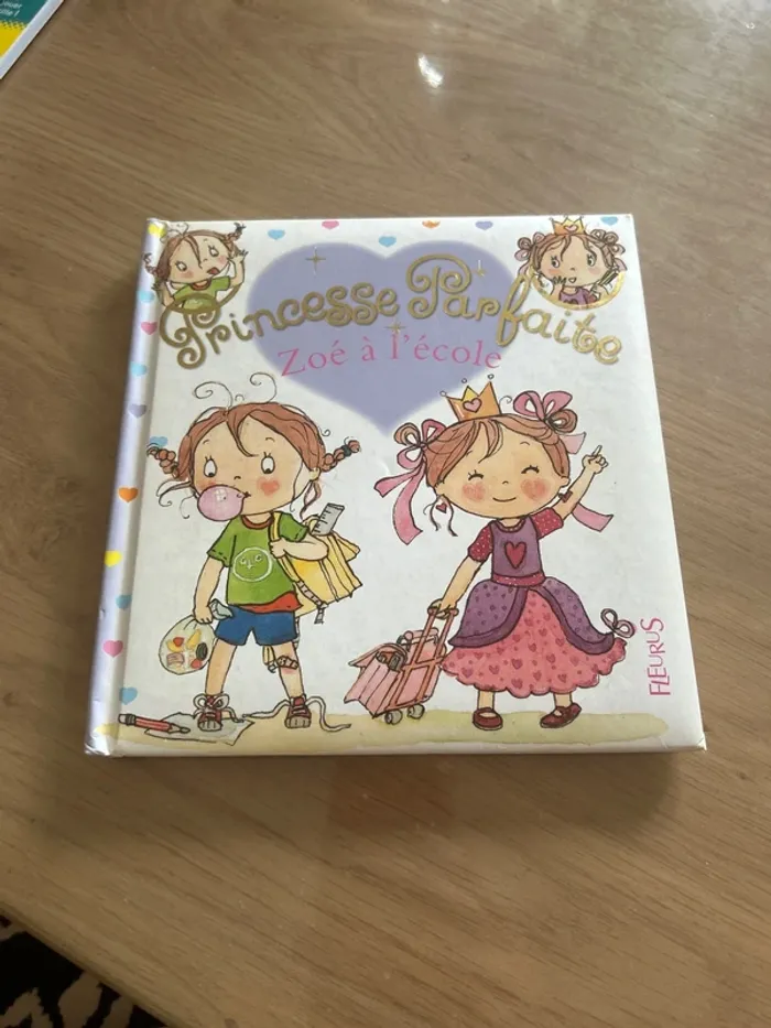 Princesse parfaite - Zoé a l’école