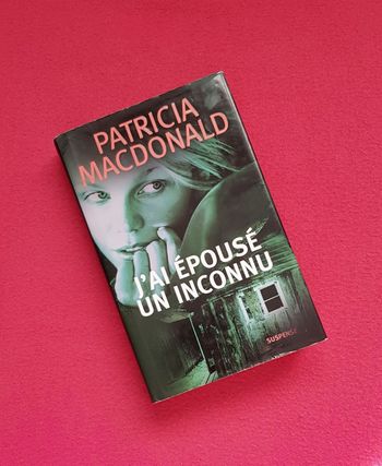 💍 Livre "j'ai épousé un inconnu" de Patricia MacDonald 💍