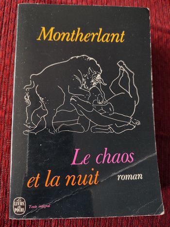 Roman "Le chaos et la nuit" - Montherlant