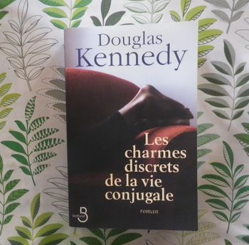 Les charmes discrets de la vie conjugale de Douglas Kennedy Ed. Belfond
