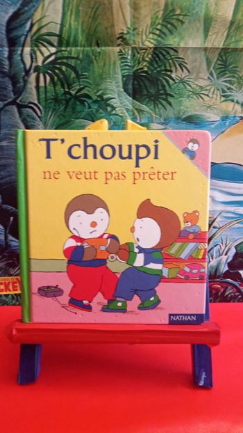 T'choupi ne veut pas prêter