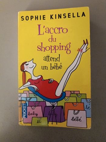 Sophie Kinsella L'accro du shopping attend un bébé