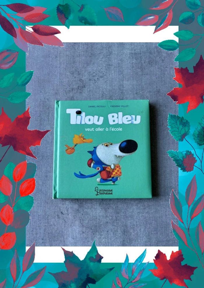 Livre Tilou bleu veut aller à l’école