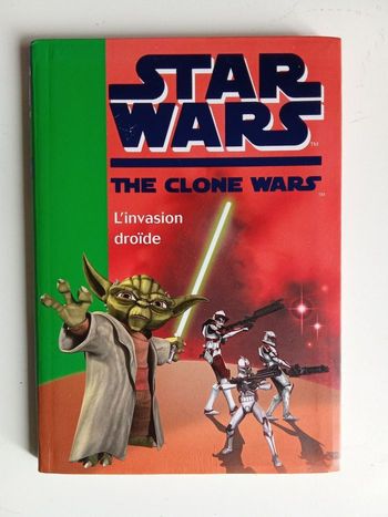 Livre roman bibliothèque verte star wars the clone Wars numéro 1, l'invasion droïde
