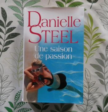 Une saison de passion de Danielle Steel Ed. France Loisirs