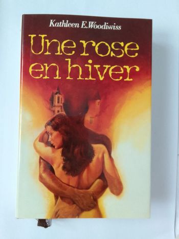 Kathleen E.Woodiwiss - Une rose en hiver