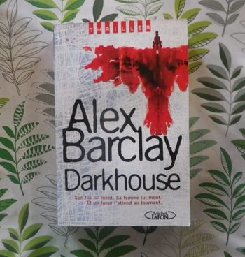 Darkhouse de Alex Barclay Ed. Michel Lafon