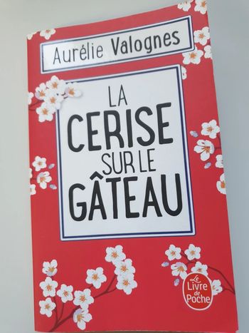 La cerise sur le gâteau - Aurélie Valognes