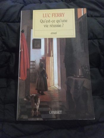 Luc Ferry - Qu'est-ce qu'une vie réussie ?
