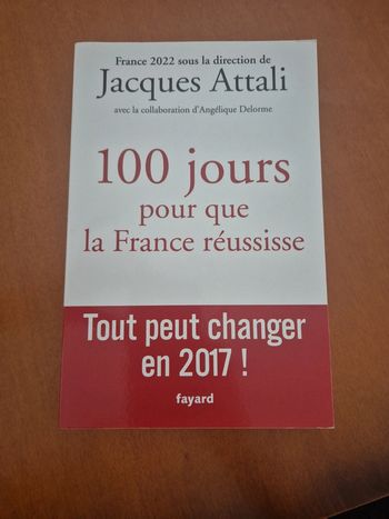 Livre 100 jours pour que la France reussise jacques attali