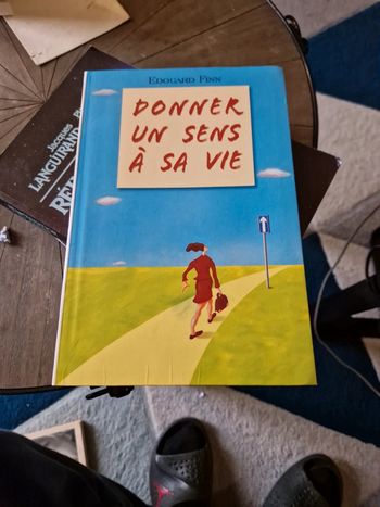 Donner un sens à sa vie