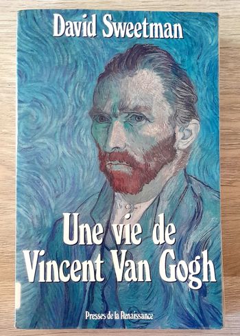 David Sweetman - Une vie de Vincent Van Gogh