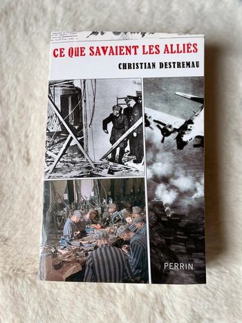 Christian Destremau - Ce que savaient les Alliés - Decitre