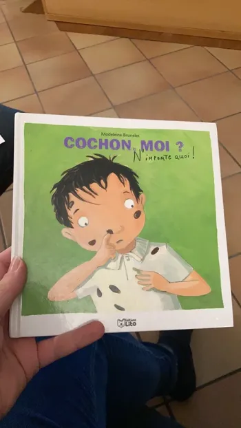 Cochon, moi ? N’importe quoi !