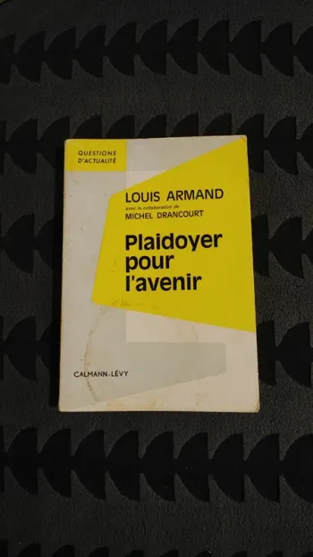 Louis Armand plaidoyer pour l'avenir