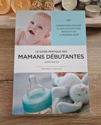 Le guide pratique des mamans débutantes