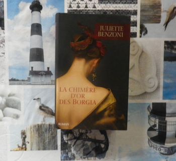 La chimère d'or des Borgia Enquête d'Aldo Morosini de Juliette Benzoni